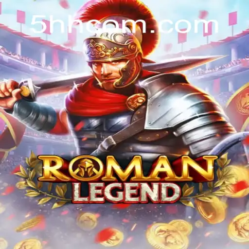 Descubra o Fascinante Mundo de RomanLegend: Um Jogo Épico com a Marca de 5HH.com